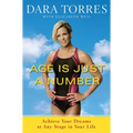 Age Is Just a Number: Achieve Your Dreams at Any Stage in Your Life