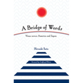 A Bridge of Words: Views Across America and Japan