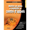 Mettre en place et exploiter un centre d'appels