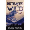 Betrayed In The Wild