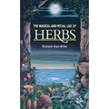 The Magical and Ritual Use of Herbs