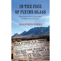 In the Face of Flying Glass: Susie Parks, Border Town Hero of the Pancho Villa Raid