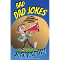 Bad Dad Jokes: Dad Jokes, Redneck Humor, Classic Vaudeville Skits and more!