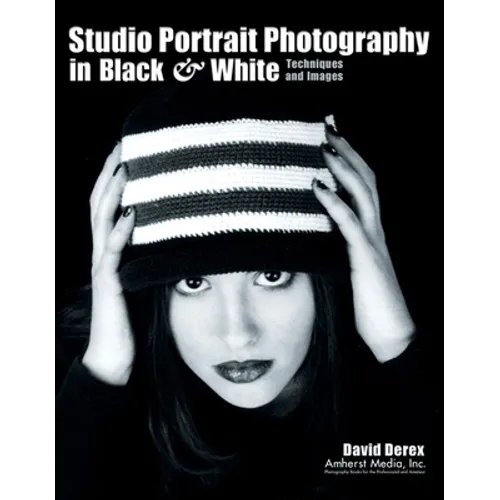 Studio Portrait Photography in Black & White: Techniques and Images - Paperback