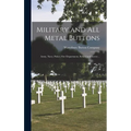 Military and All Metal Buttons: Army, Navy, Police, Fire Department, School and Livery ..