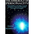 The Astrology of Personality: A Re-Formulation of Astrological Concepts and Ideals, in Terms of Contemporary Psychology and Philosophy