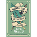 Essential Irish: Easy Conversation as Gaeilge