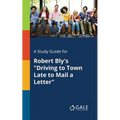 A Study Guide for Robert Bly's "Driving to Town Late to Mail a Letter"