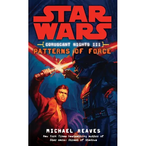 Patterns of Force: Star Wars Legends (Coruscant Nights, Book III) - Mass Market Paperbound