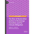The Rise of Restorative Justice in the Energy Transition and for Climate Mitigation