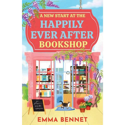 A New Start at the Happily Ever After Bookshop: an uplifting, heartwarming small-town romance of second chances, with slow-burn chemistry and a guaran