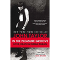 In the Pleasure Groove: Love, Death & Duran Duran