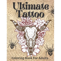 Ultimate Tattoo Coloring Book For Adults: Tattoo Coloring Book For Beginners With Beautifu Modern Tattoo Designs