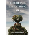 Nature is in Everything: Poems