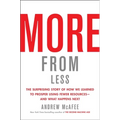More from Less: The Surprising Story of How We Learned to Prosper Using Fewer Resources--And What Happens Next