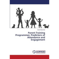 Parent Training Programmes: Predictors of Attendance and Engagement
