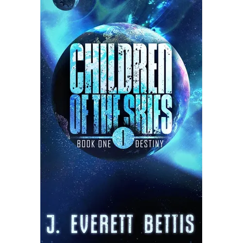 Children of the Skies: Destiny