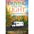 Driving With The Light: My Spiritual Road Trip