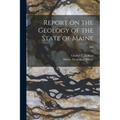 Report on the Geology of the State of Maine; 2nd