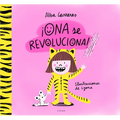 ¡Ona Se Revoluciona!: Un Cuento Para Aprender a Respetar Los Ritmos Y Las Diversidades Y Trabajar Las Rutinas / Ona Gets Overly Excited!
