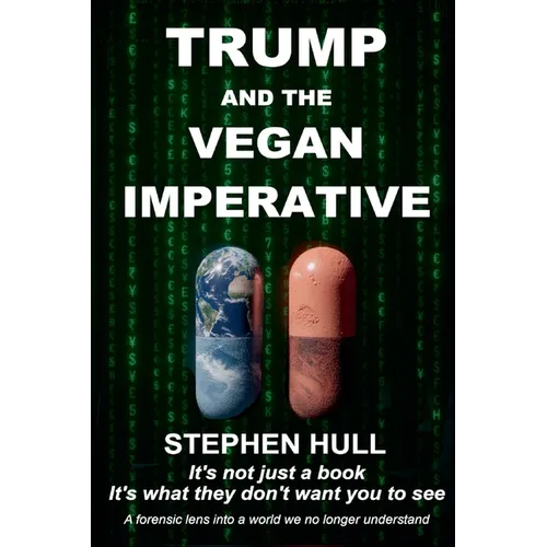 Trump And The Vegan Imperative
