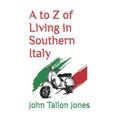 A to Z of Living in Southern Italy: The Beautiful South