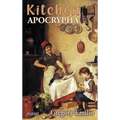 Kitchen Apocrypha: Poems