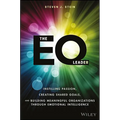 The EQ Leader: Instilling Passion, Creating Shared Goals, and Building Meaningful Organizations Through Emotional Intelligence