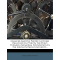 Chaucer And His Poetry: Lectures Delivered In 1914 On The Percy Turnbull Memorial Foundation In The Johns Hopkins University...
