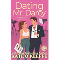 Dating Mr. Darcy: A romantic comedy