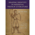 Shaping Identity in Medieval French Literature: The Other Within