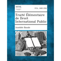 Traite Elementaire de Droit International Public
