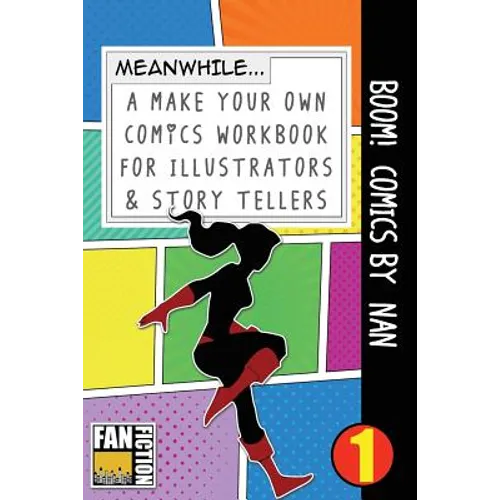 Boom! Comics by Nan: A What Happens Next Comic Book for Budding Illustrators and Story Tellers