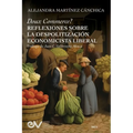 Doux Commerce? Reflexiones Sobre La Despolitización Economicísta Liberal