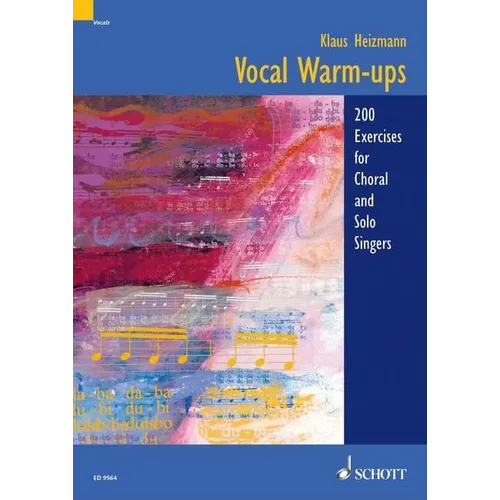 Vocal Warm-Ups: 200 Exercises for Chorus and Solo Singers - Vocal Training Guide - Collection of Vocal Lessons - Paperback