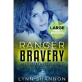 Ranger Bravery: A Small-town Christian Romantic Suspense (Large Print)