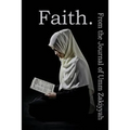Faith. From the Journal of Umm Zakiyyah
