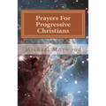 Prayers For Progressive Christians: A New Template