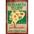Elisabeth Elliot: Joyful Surrender