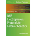 DNA Electrophoresis Protocols for Forensic Genetics