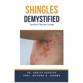 Shingles Demystified: Doctor's Secret Guide
