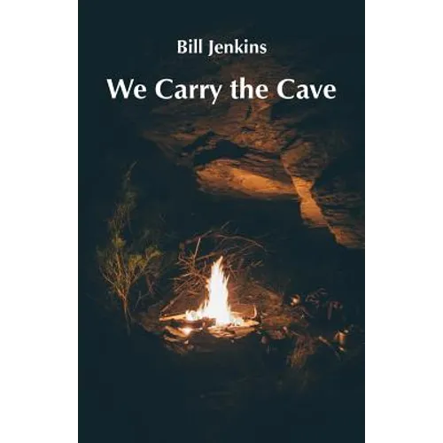 We Carry the Cave