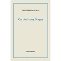 On the Ivory Stages