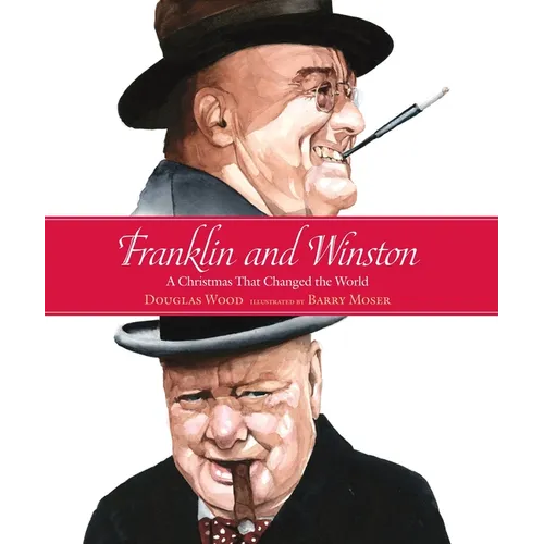 Franklin and Winston: A Christmas That Changed the World