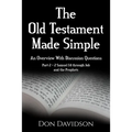 The Old Testament Made Simple: An Overview With Discussion Questions: Part 2 - 2 Samuel 14 Through Job and the Prophets