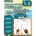 Addition and Subtraction Math Workbook 1st to 3rd Grade: Addition and Subtraction with Regrouping, Exercises 1 to 100, Activities