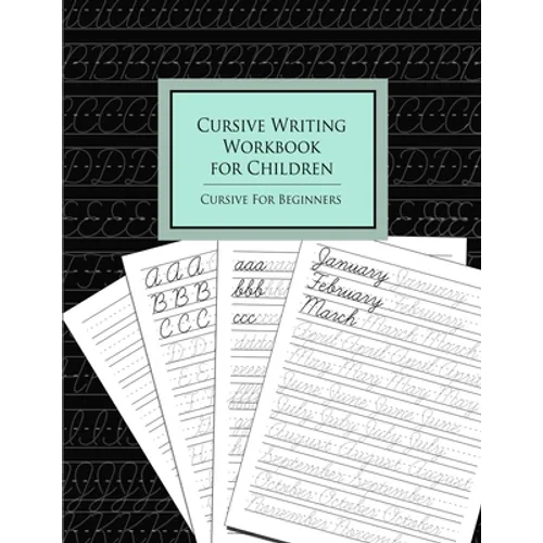 Cursive Writing Workbook for Children: Cursive for Beginners