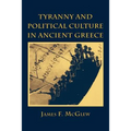 Tyranny and Political Culture in Ancient Greece: A Regional Perspective (1812-1846)