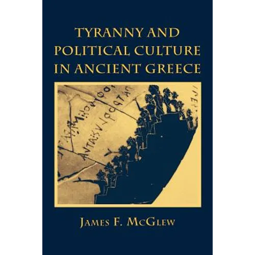 Tyranny and Political Culture in Ancient Greece: A Regional Perspective (1812-1846)