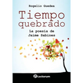 Tiempo quebrado: La poesia de Jaime Sabines